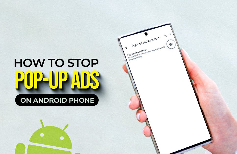 Stop Android Pop-Up Ads Fast: Easy Fixes & Expert Strategies